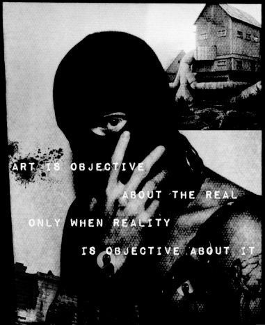 ! ART IS OBJECTIVE ABOUT REALITY ONLY WHEN REALITY IS OBJECTIVE ABOUT IT